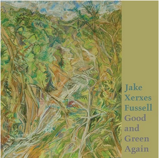 Jake Xerxes Fussell 'Good And Green Again' LP