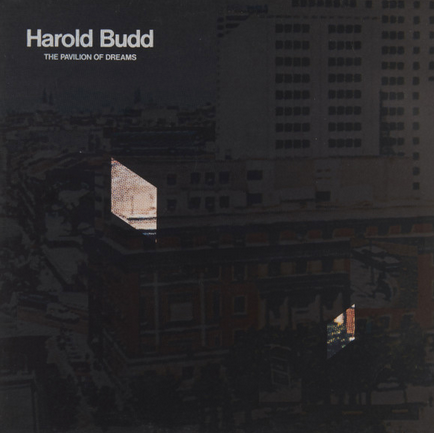 Harold Budd 'The Pavilion Of Dreams' LP