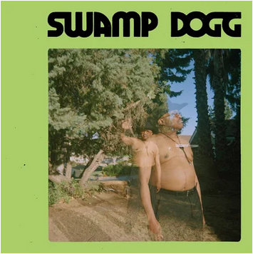 Swamp Dogg 'I Need A Job... So I Can Buy More Autotune' LP