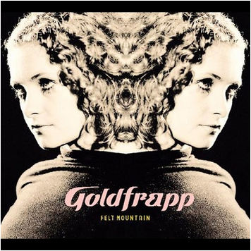 Goldfrapp 'Felt Mountain' LP