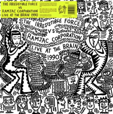 Irresistible Force VS Ramjac Corporation 'Live At The Brain 1990' LP