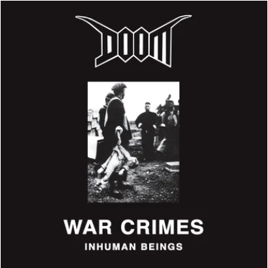 Doom 'War Crimes - Inhuman Beings' LP