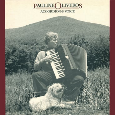 Pauline Oliveros 'Accordion And Voice' LP