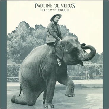 Pauline Oliveros 'The Wanderer' LP