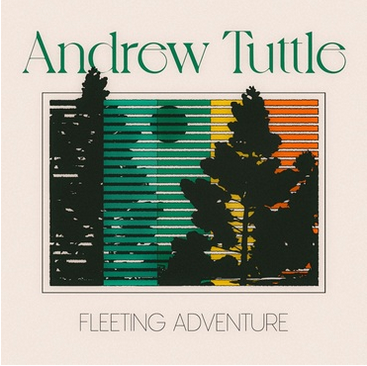 Andrew Tuttle 'Fleeting Adventure' LP