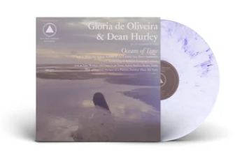 Gloria De Oliveira and Dean Hurley 'Oceans of Time' LP