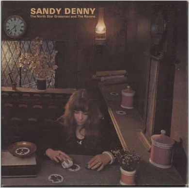 Sandy Denny 'North Star Grassman and The Ravens' LP