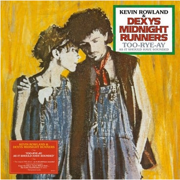 Kevin Rowland and Dexys Midnight Runners 'Too-Rye-Ay, As It Should Have Sounded' LP