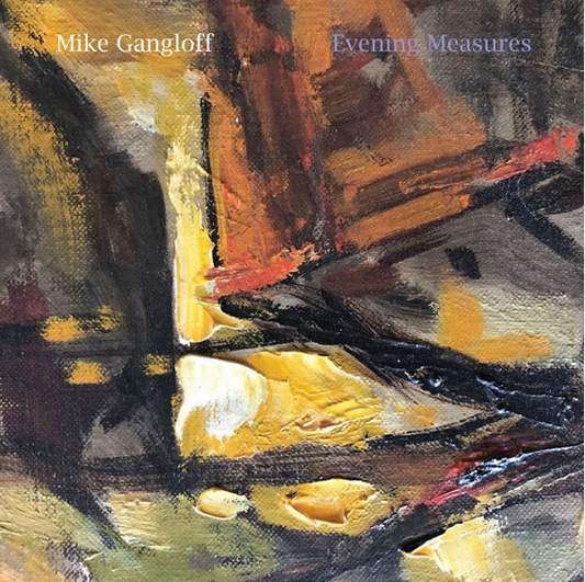 Mike Gangloff 'Evening Measures' LP