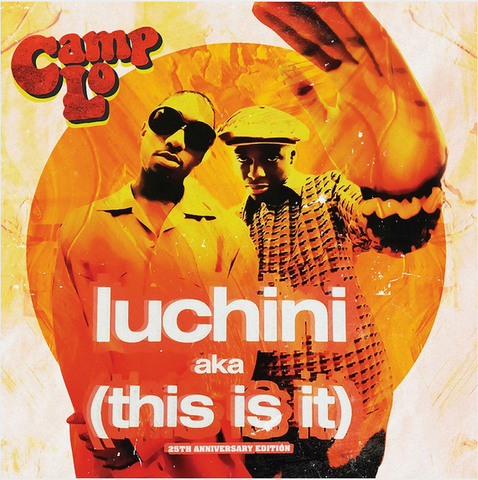 Camp Lo 'Luchini (AKA This Is It)' 7"