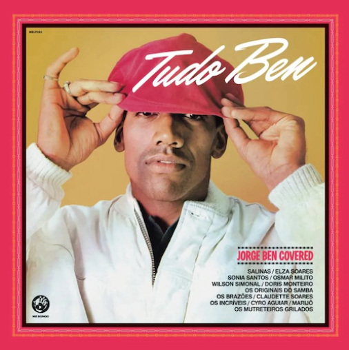 Various 'Tudo Ben - Jorge Ben Covered' LP