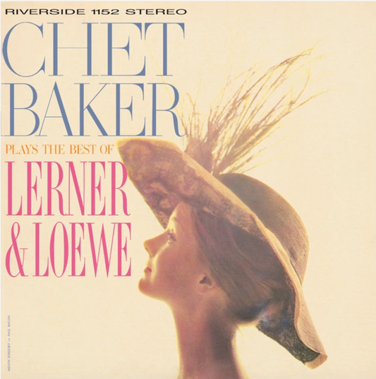 Chet Baker 'Chet Baker Plays The Best Of Lerner And Loewe' LP