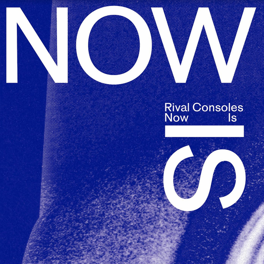 Rival Consoles 'Now Is' 2xLP