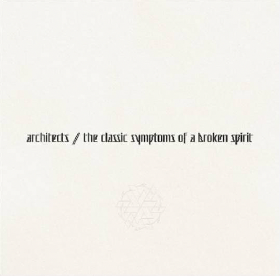 Architects 'The Classic Symptoms of a Broken Spirit' (WITH SIGNED PRINT)