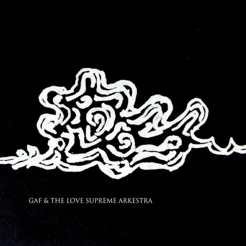 GAF and the Love Supreme Arkestra 'GAF and the Love Supreme Arkestra' LP