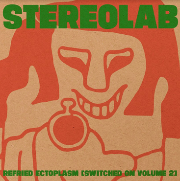 Stereolab 'Refried Ectoplasm' 2xLP