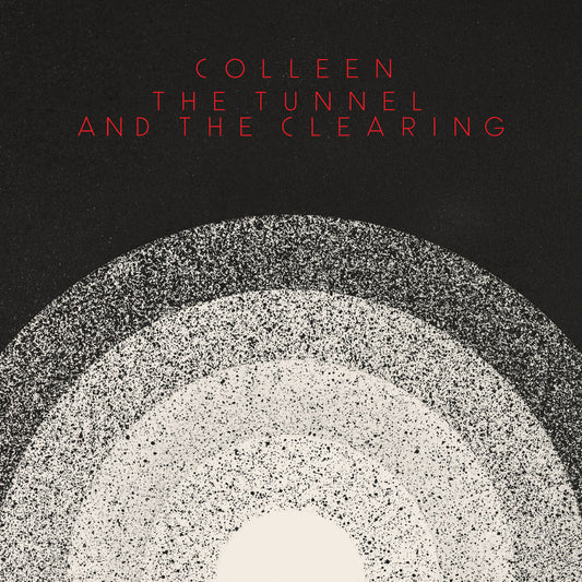 Colleen ‘The Tunnel and the Clearing’ LP