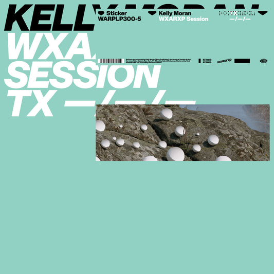 Kelly Moran 'WXAXRXP Session' 12"