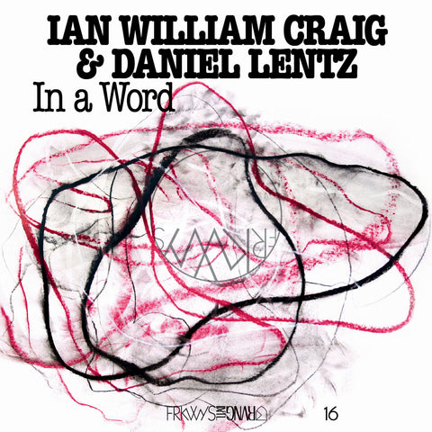 Ian William Craig & Daniel Lentz 'In A Word' LP