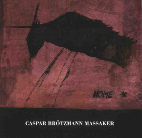 Caspar Brötzmann Massaker 'Home' 2xLP