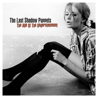The Last Shadow Puppets 'The Age Of Understatement' LP