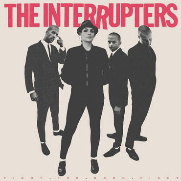 The Interrupters 'Fight The Good Fight' LP