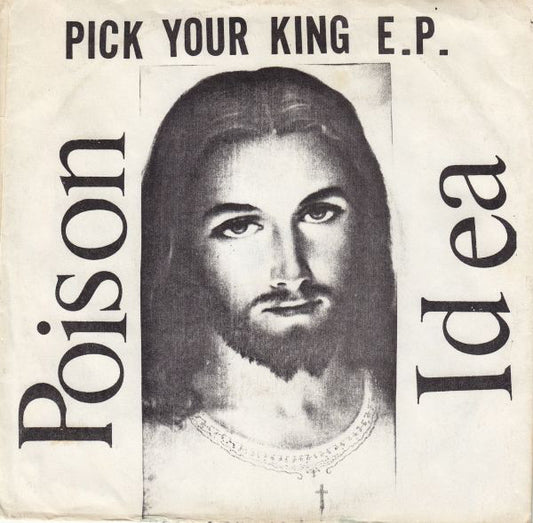 Poison Idea 'Pick Your King' 12"