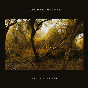 Lubomyr Melnyk 'Fallen Trees' LP
