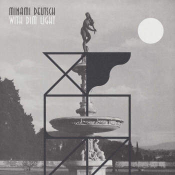 Minami Deutsch 'With Dim Light' LP