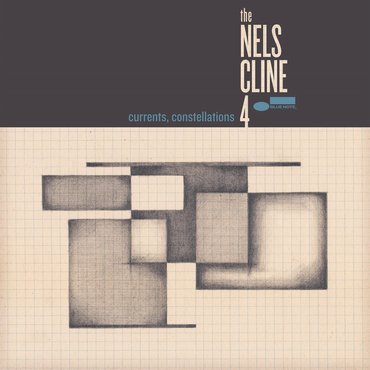 The Nels Cline 4 'Currents, Constellations' LP