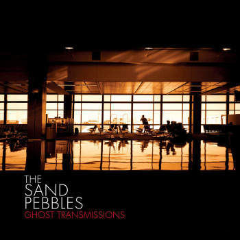 The Sand Pebbles 'Ghost Transmissions' LP