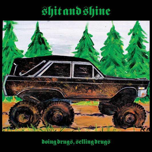 Shit & Shine 'Doing Drugs, Selling Drugs' LP