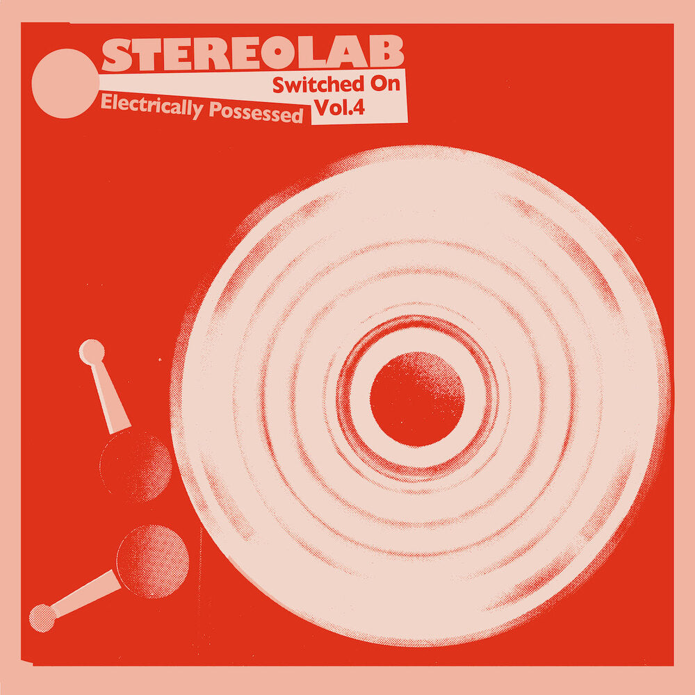 Stereolab 'Electrically Possessed [Switched On Volume 4]' 3xLP