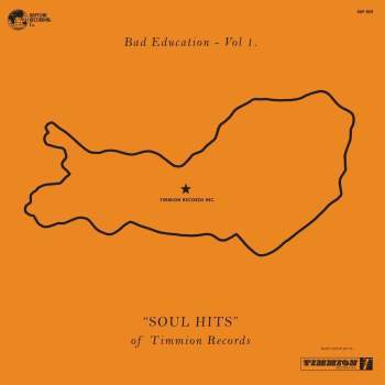 Various Artists ‘Bad Education – Vol.1 SOUL HITS Of Timmion Records’ LP