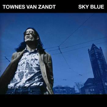 Townes Van Zandt 'Sky Blue' LP